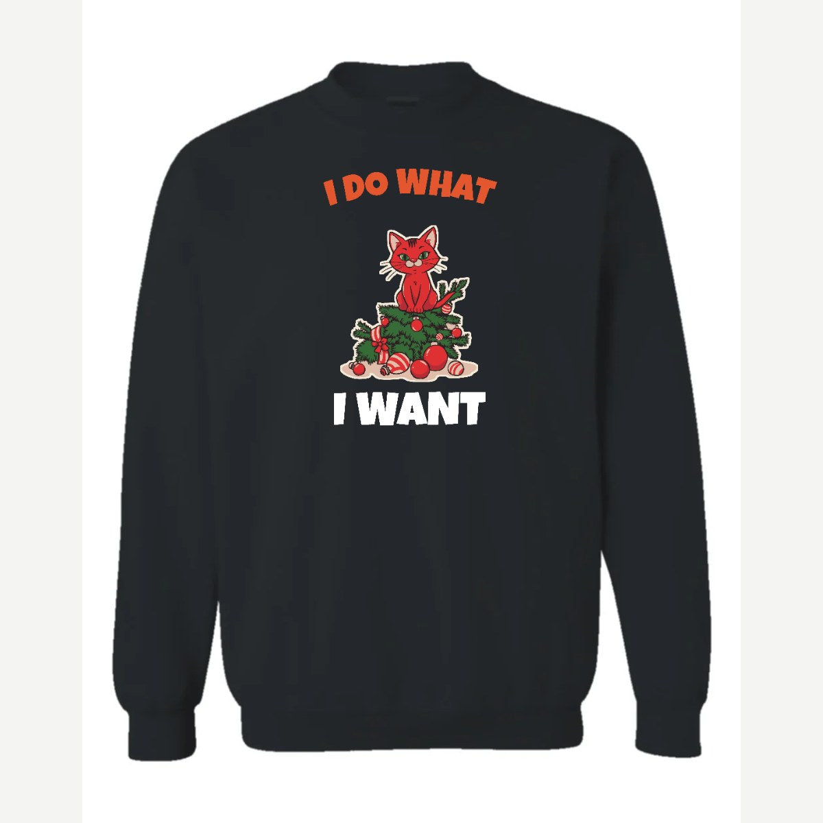 I Do What I Want (Christmas Cat) — Crewneck Sweatshirt / Black