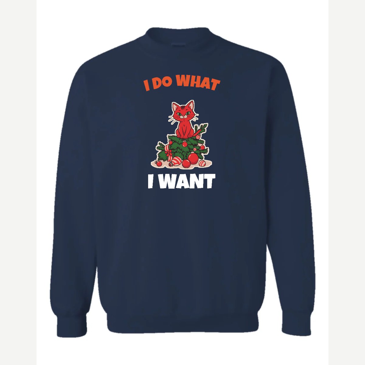 I Do What I Want (Christmas Cat) — Crewneck Sweatshirt / Navy