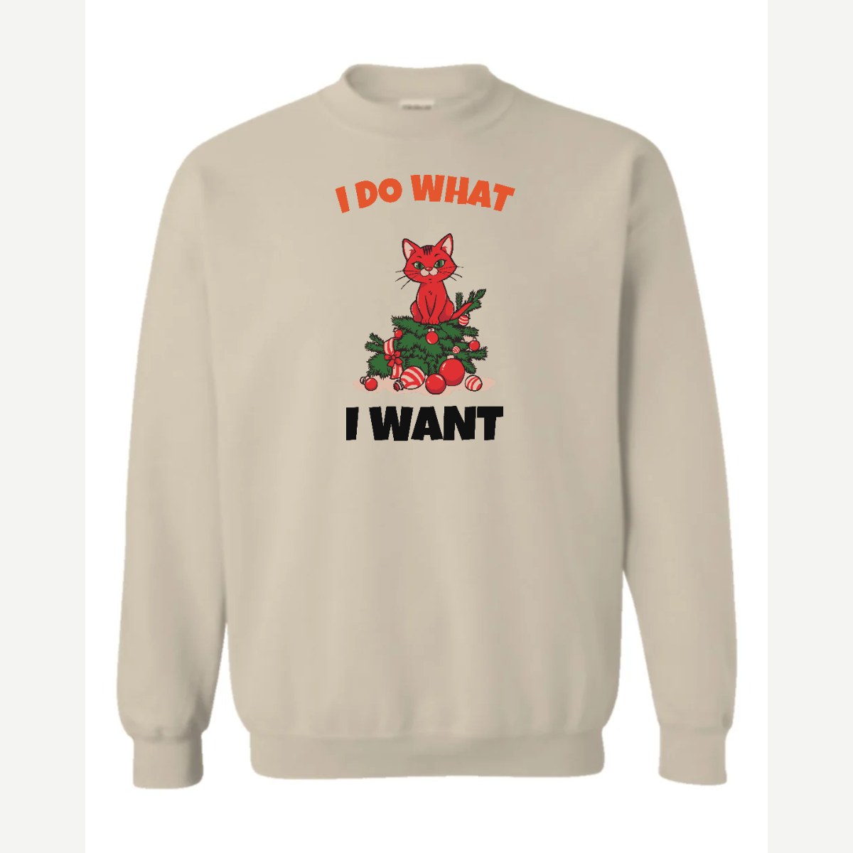 I Do What I Want (Christmas Cat) — Crewneck Sweatshirt / Sand