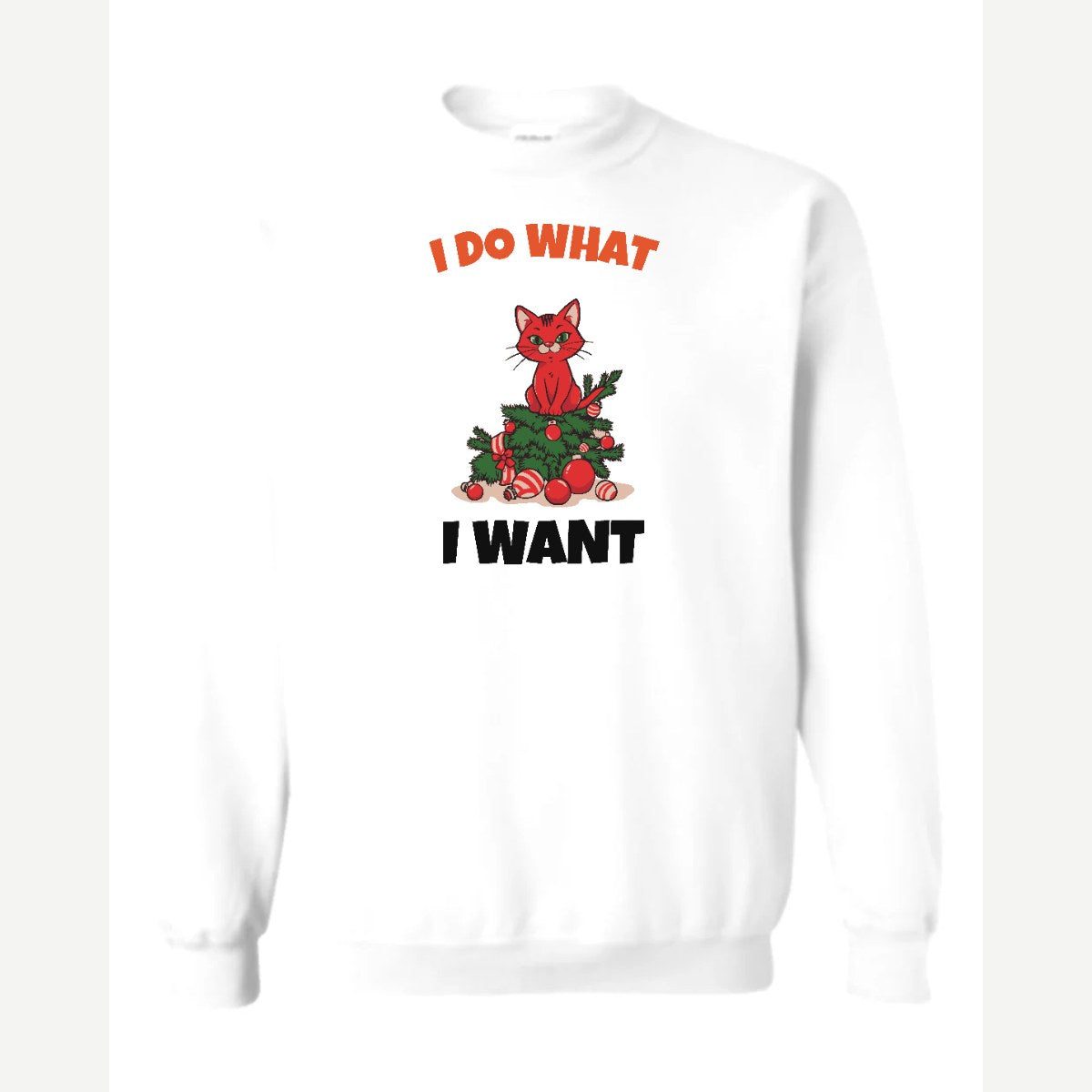 I Do What I Want (Christmas Cat) — Crewneck Sweatshirt / White
