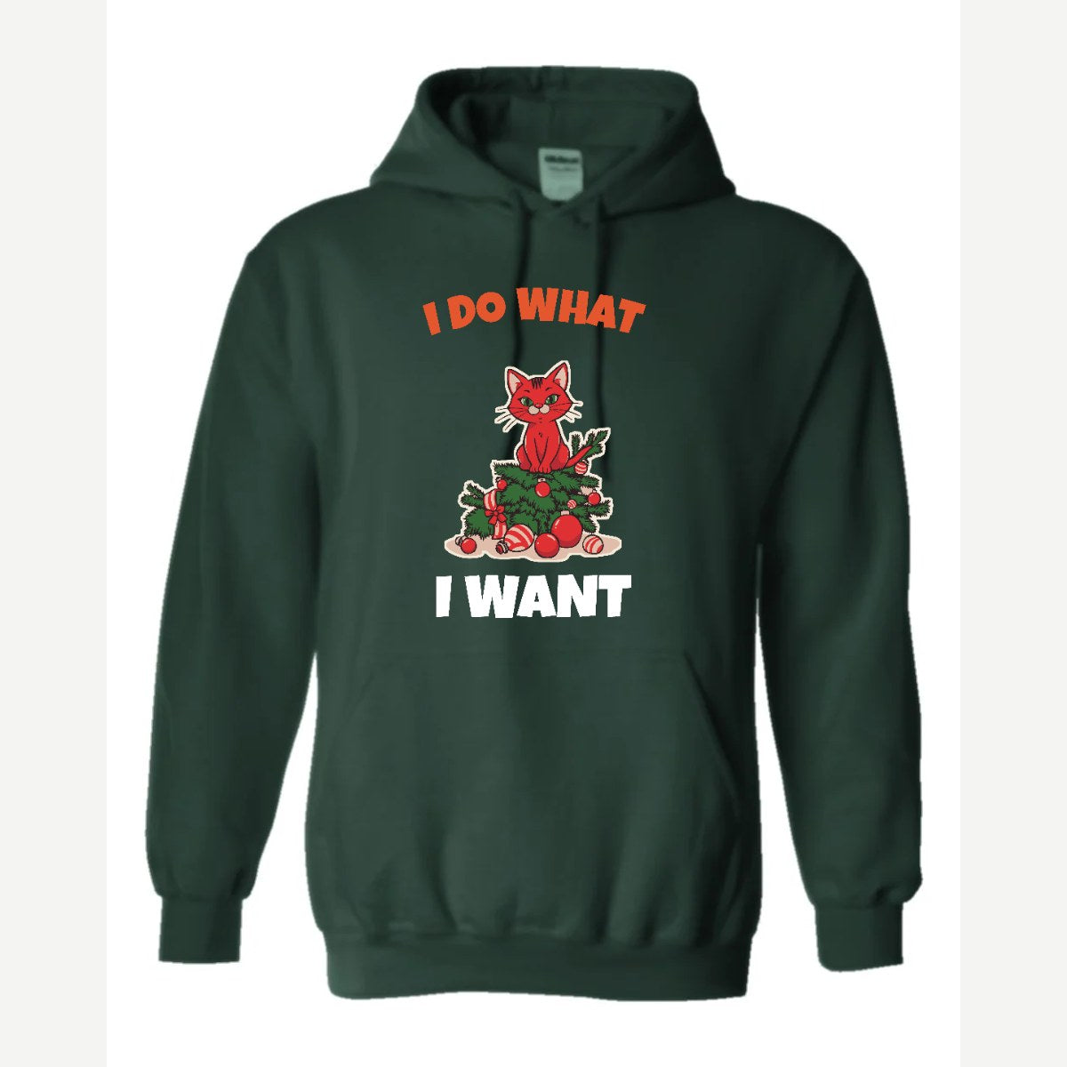 I Do What I Want (Christmas Cat) — Hoodie / Forest Green
