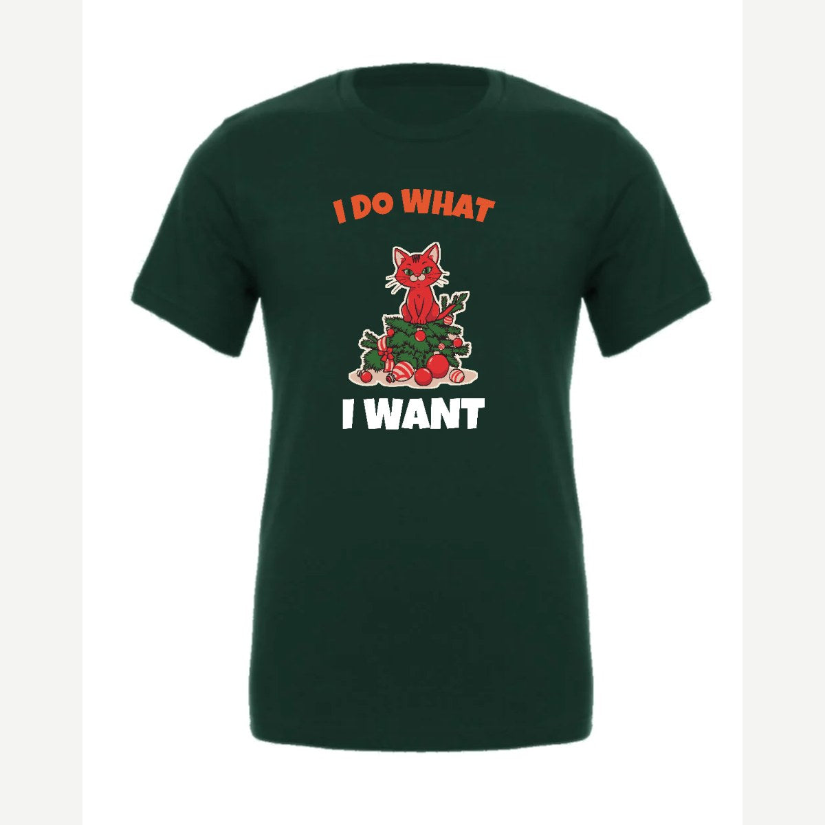 I Do What I Want (Christmas Cat) — Premium Tee / Forest