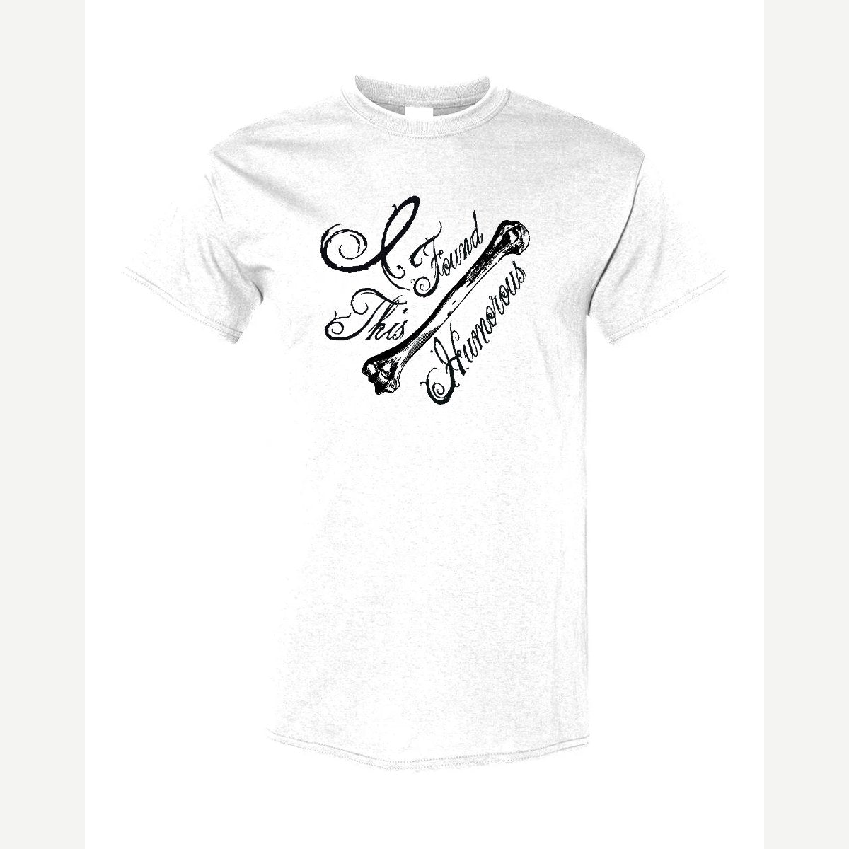 I found this Humorous — Classic Tee / White