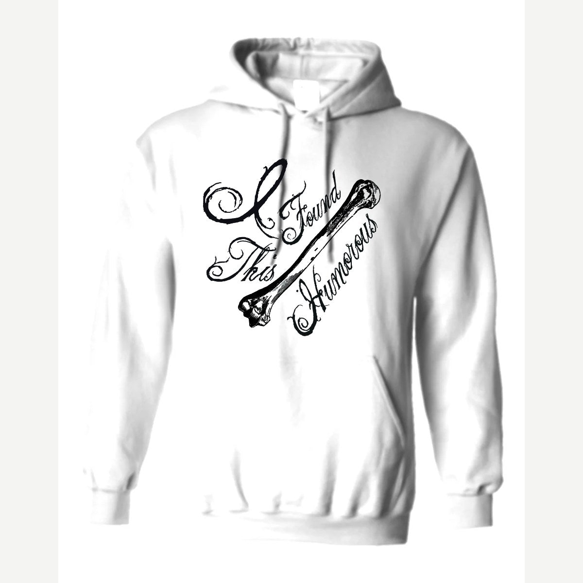 I found this Humorous — Hoodie / White