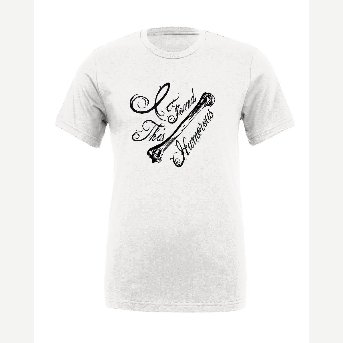 I found this Humorous — Premium Tee / White