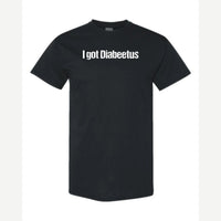 I Got Diabeetus — Classic Tee / Black