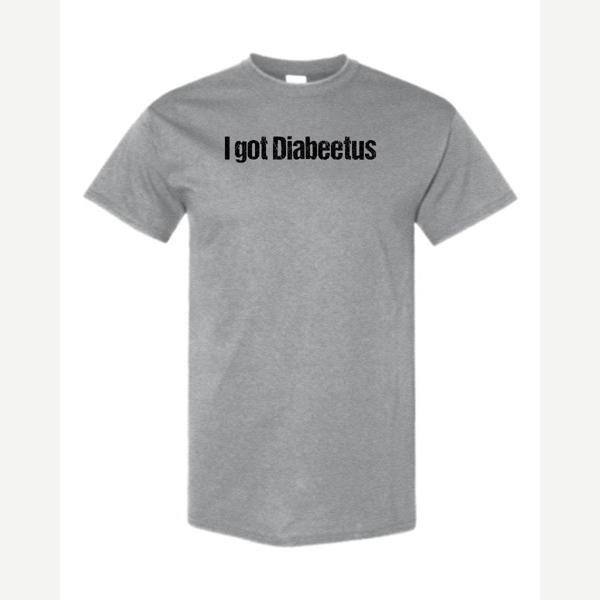 I Got Diabeetus — Classic Tee / Sport Grey