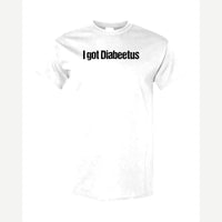 I Got Diabeetus — Classic Tee / White