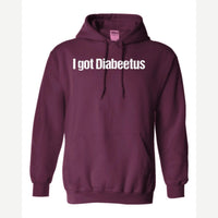 I Got Diabeetus — Hoodie / Maroon