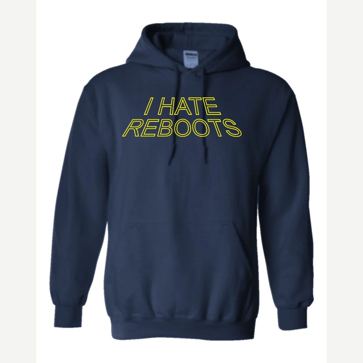 I Hate Reboots — Hoodie / Navy
