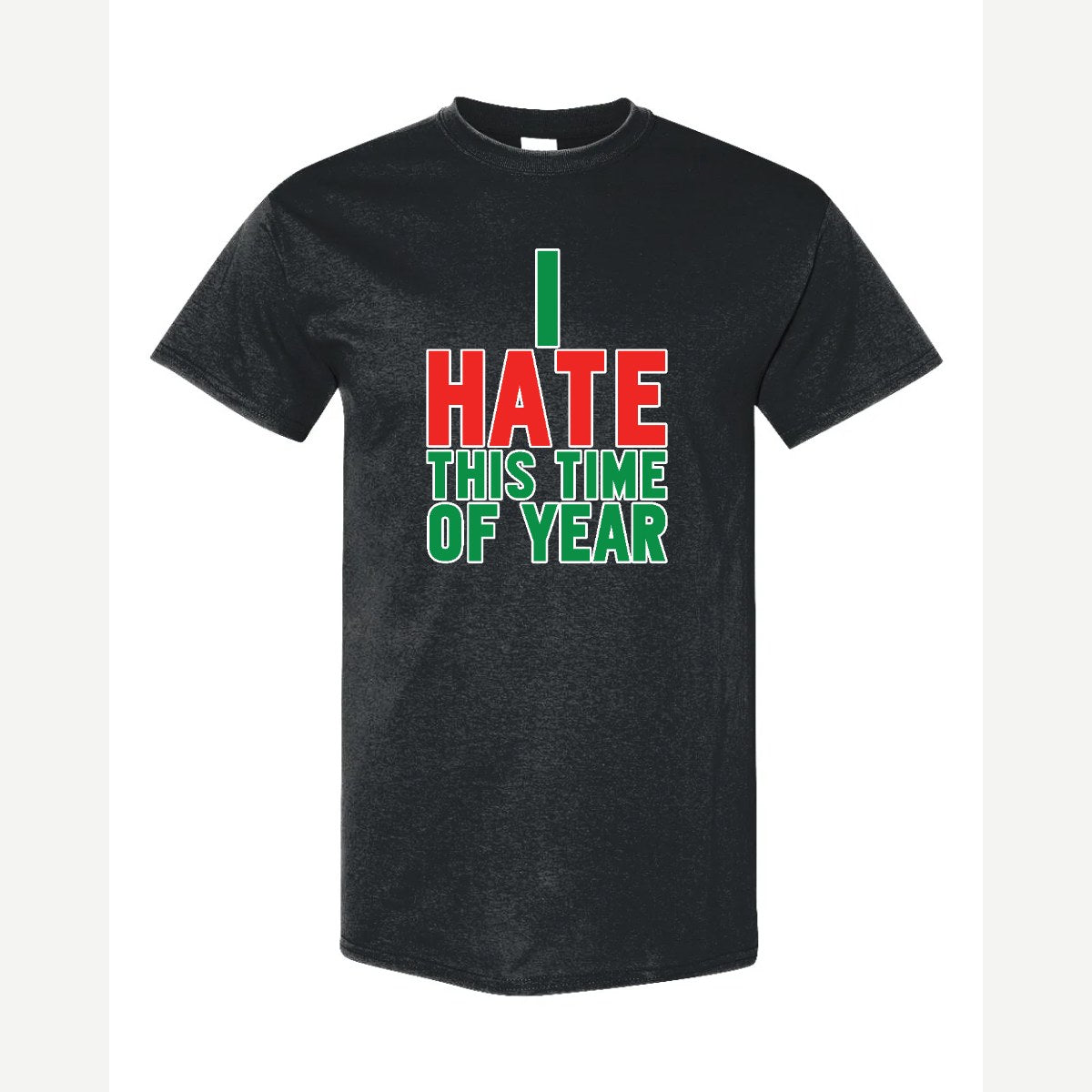 I Hate This Time of Year — Classic Tee / Black