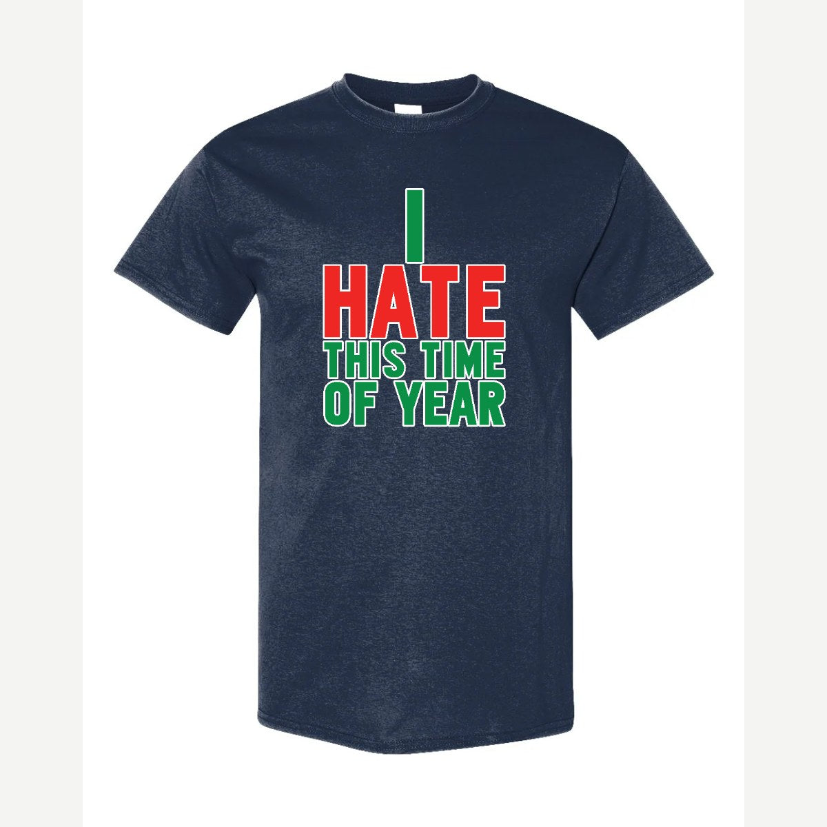 I Hate This Time of Year — Classic Tee / Navy