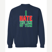 I Hate This Time of Year — Crewneck Sweatshirt / Navy