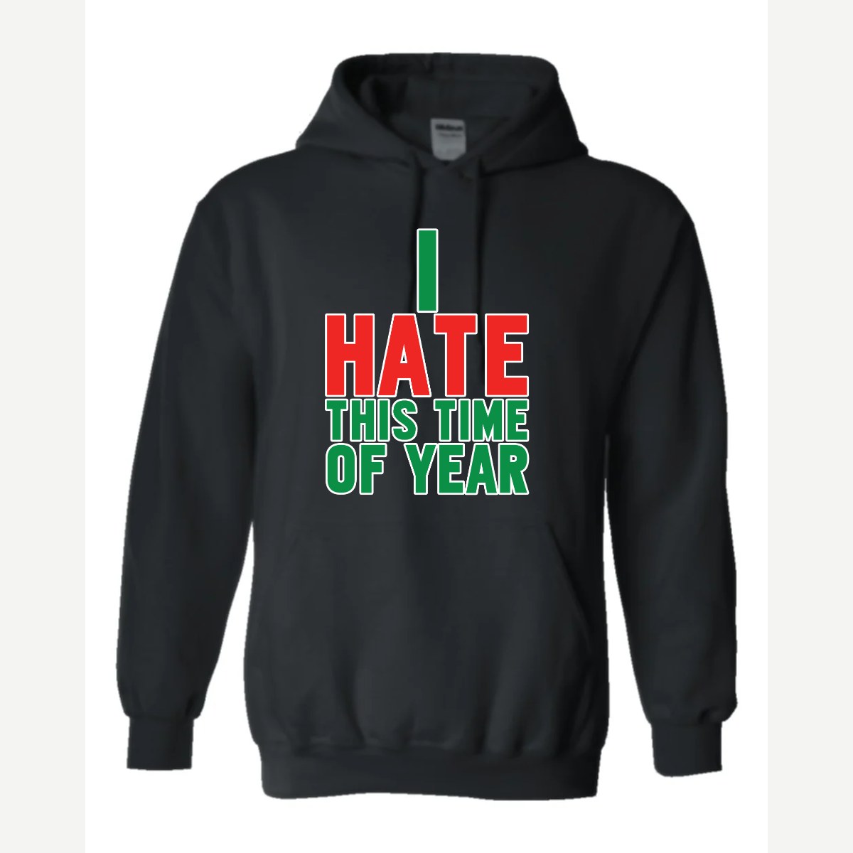 I Hate This Time of Year — Hoodie / Black
