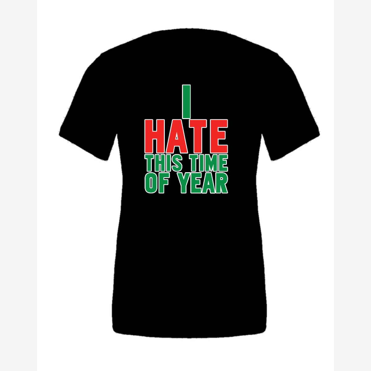 I Hate This Time of Year — Premium Tee / Black