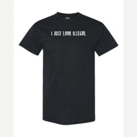 I Just Look Illegal — Classic Tee / Black