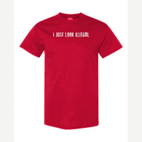 I Just Look Illegal — Classic Tee / Red
