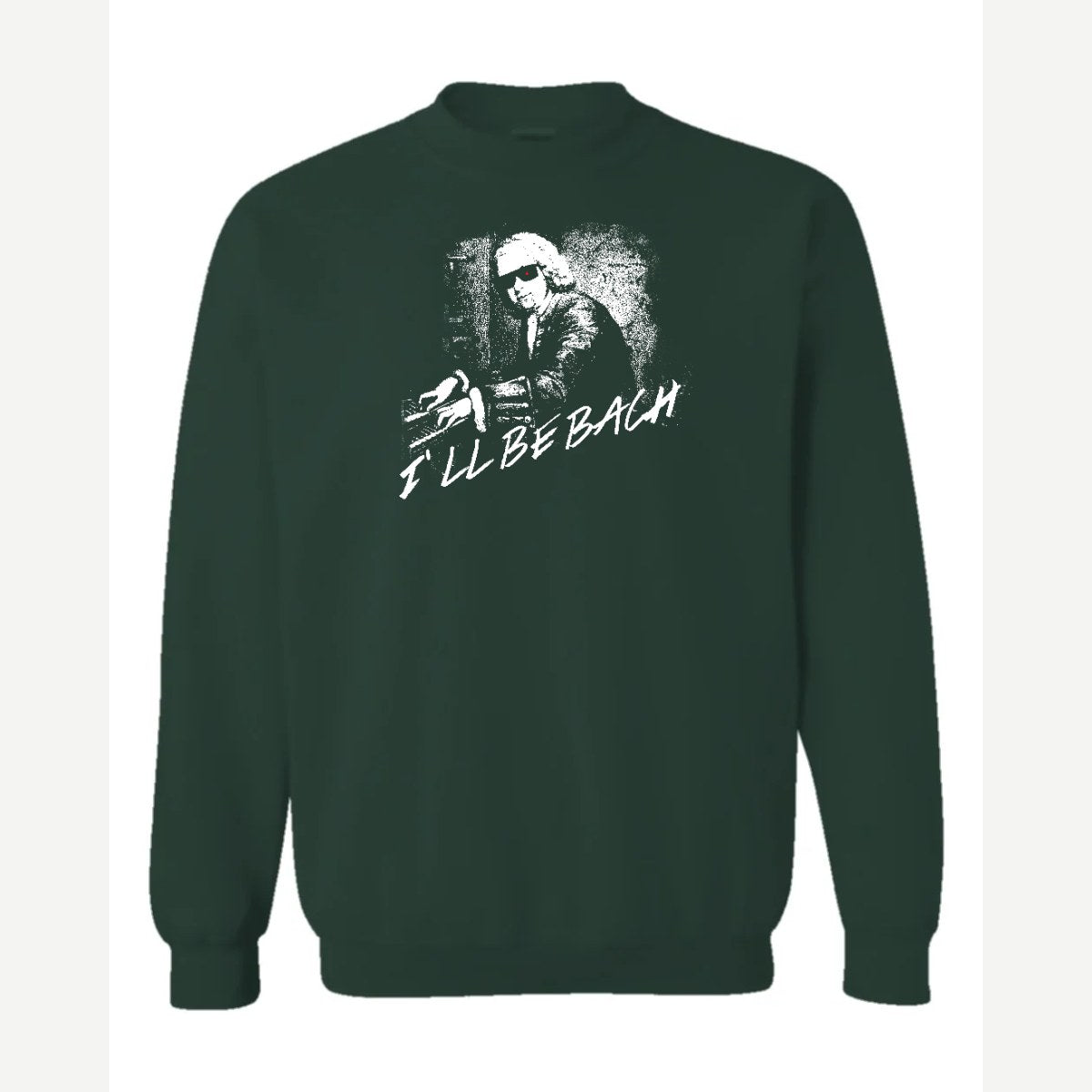 I'll Be Bach — Crewneck Sweatshirt / Forest Green