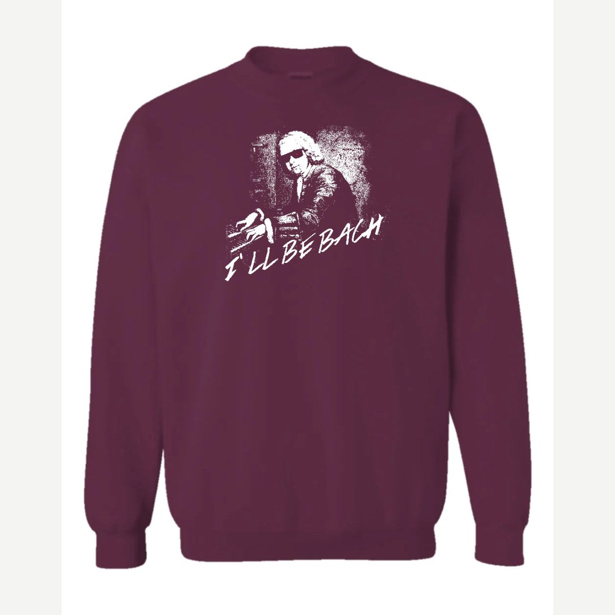 I'll Be Bach — Crewneck Sweatshirt / Maroon