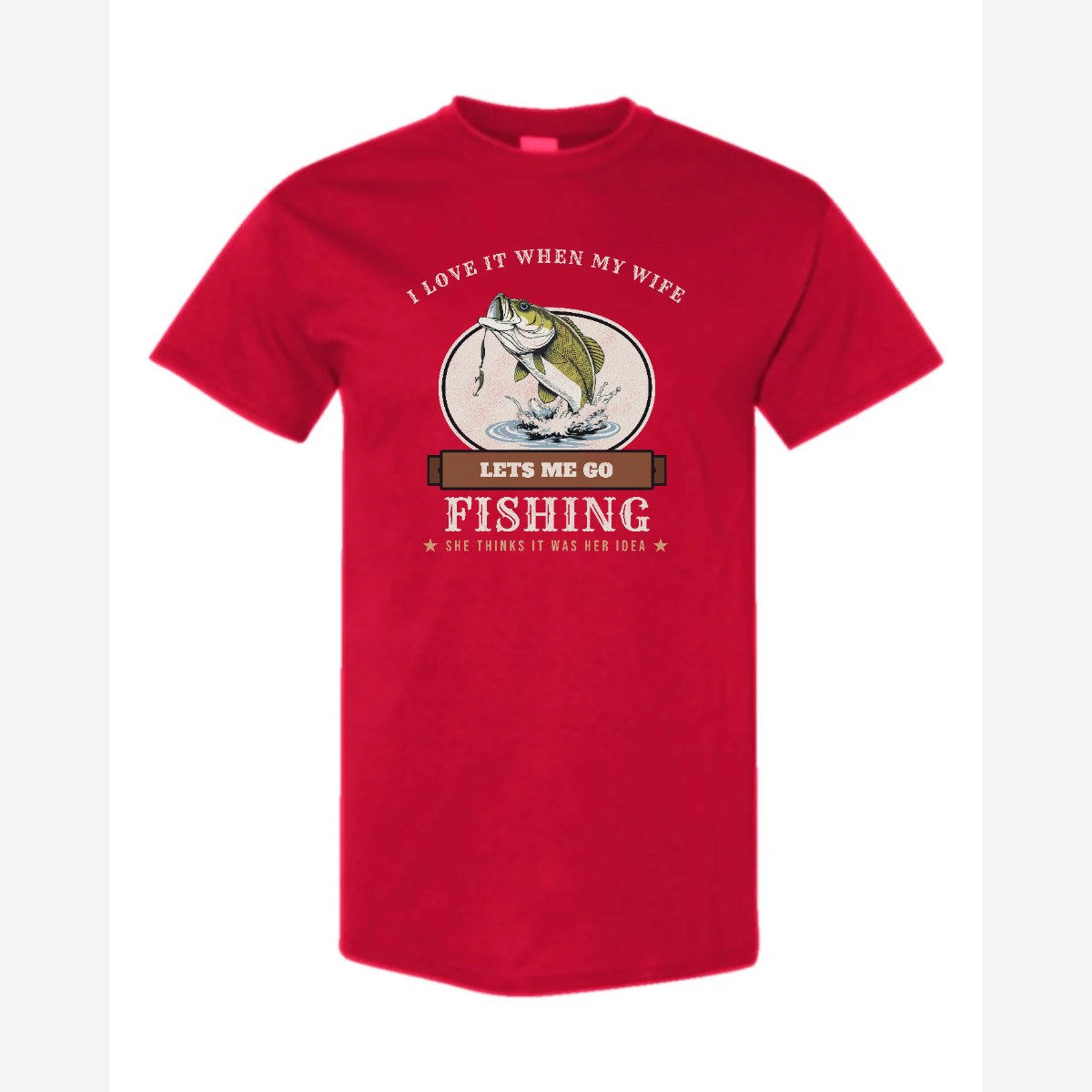 I Love It When My Wife Lets Me Go Fishing — Classic Tee / Red