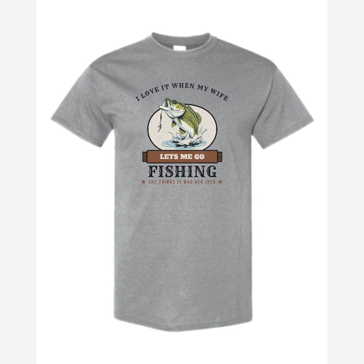 I Love It When My Wife Lets Me Go Fishing — Classic Tee / Sport Grey
