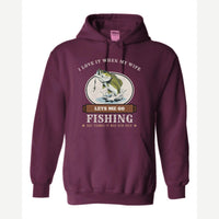 I Love It When My Wife Lets Me Go Fishing — Hoodie / Maroon