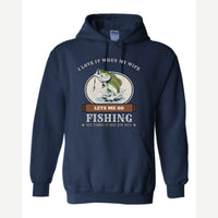 I Love It When My Wife Lets Me Go Fishing — Hoodie / Navy