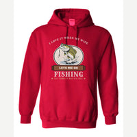 I Love It When My Wife Lets Me Go Fishing — Hoodie / Red