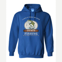 I Love It When My Wife Lets Me Go Fishing — Hoodie / Royal