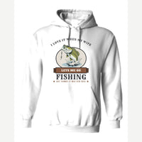 I Love It When My Wife Lets Me Go Fishing — Hoodie / White