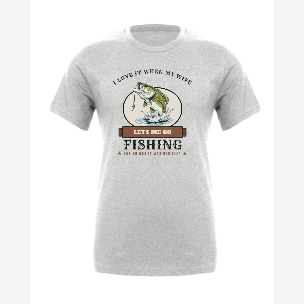 I Love It When My Wife Lets Me Go Fishing — Premium Tee / Athletic Heather