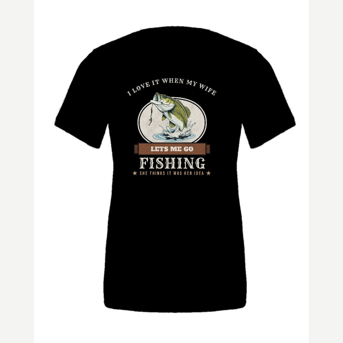 I Love It When My Wife Lets Me Go Fishing — Premium Tee / Black