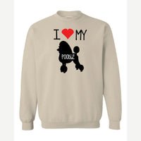 I Love my Poodle — Crewneck Sweatshirt / Sand