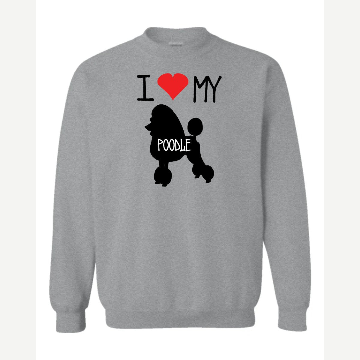 I Love my Poodle — Crewneck Sweatshirt / Sport Grey