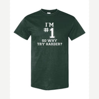 I'm #1 — Classic Tee / Forest Green