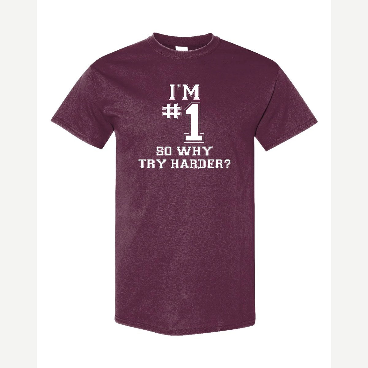 I'm #1 — Classic Tee / Maroon