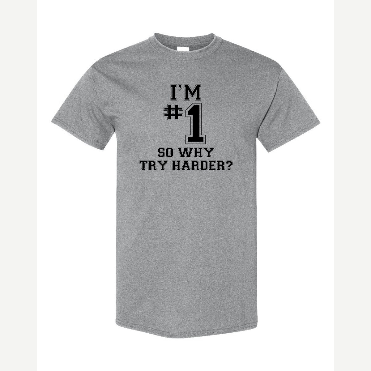 I'm #1 — Classic Tee / Sport Grey