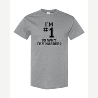 I'm #1 — Classic Tee / Sport Grey