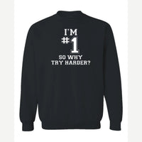 I'm #1 — Crewneck Sweatshirt / Black