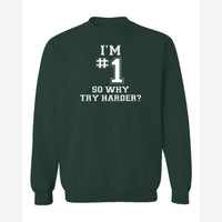 I'm #1 — Crewneck Sweatshirt / Forest Green