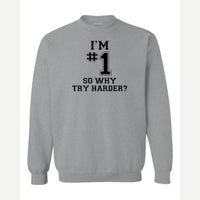 I'm #1 — Crewneck Sweatshirt / Sport Grey
