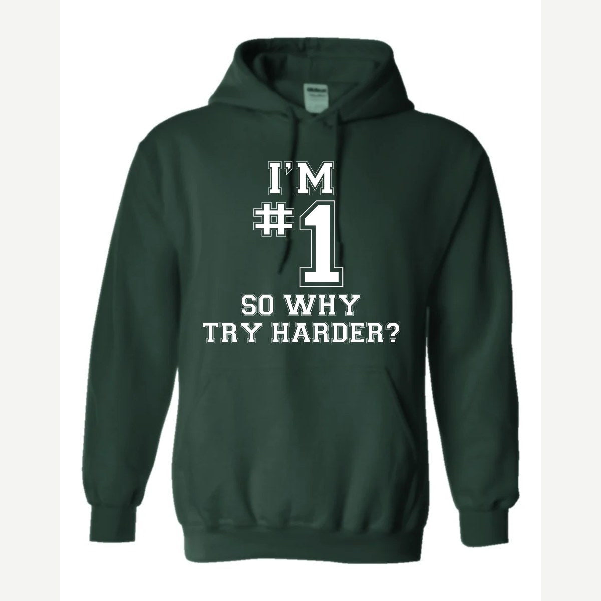 I'm #1 — Hoodie / Forest Green