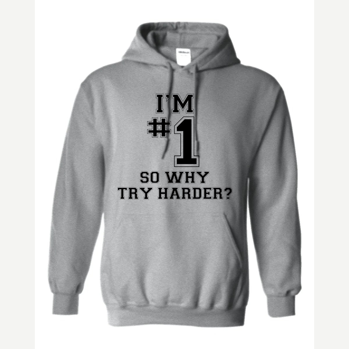 I'm #1 — Hoodie / Sport Grey
