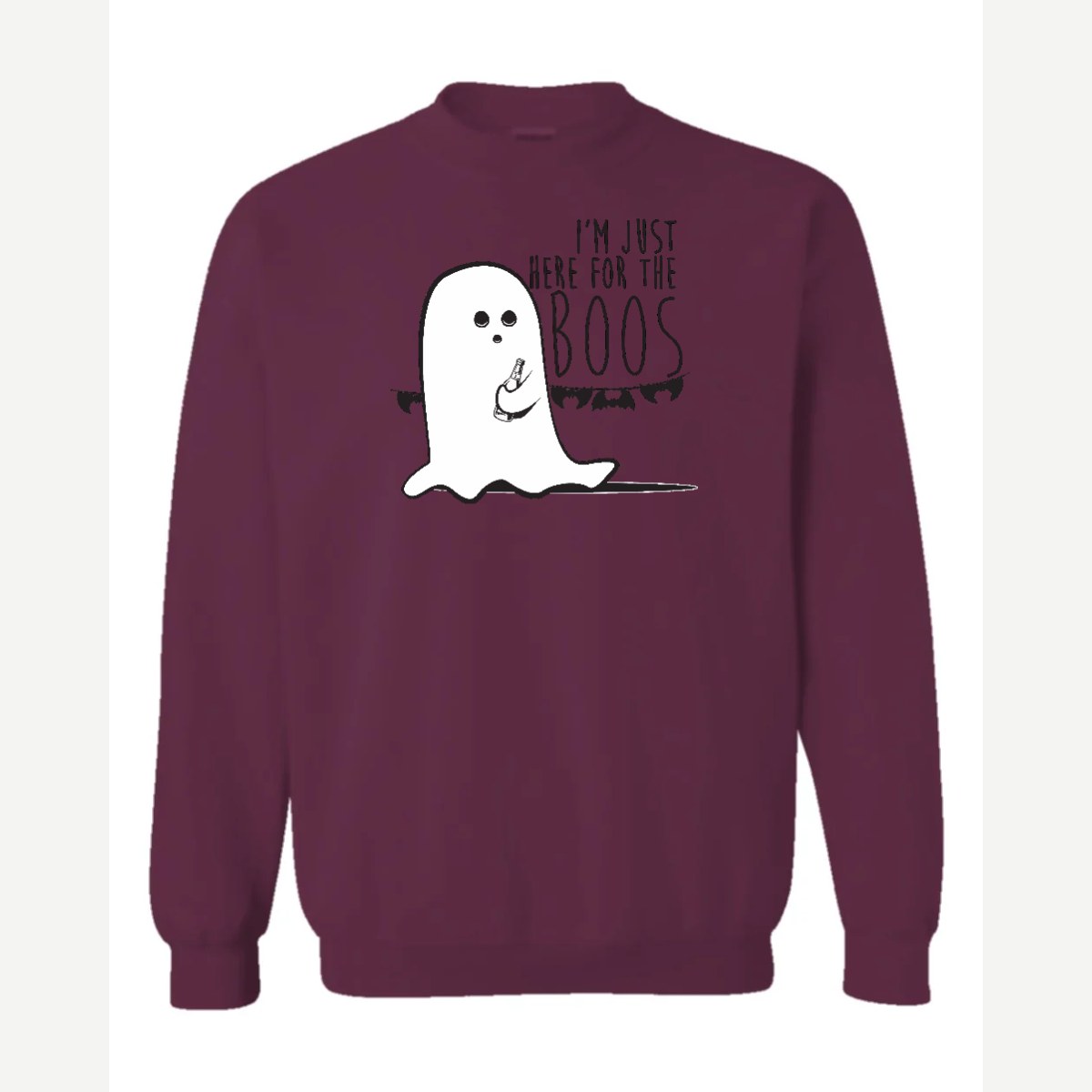 I'm Just Here for the Boos — Crewneck Sweatshirt / Maroon