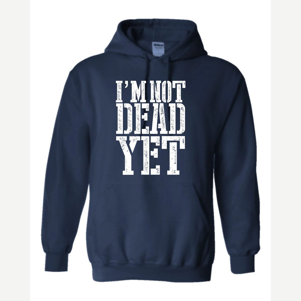 I'm Not Dead Yet — Hoodie / Navy