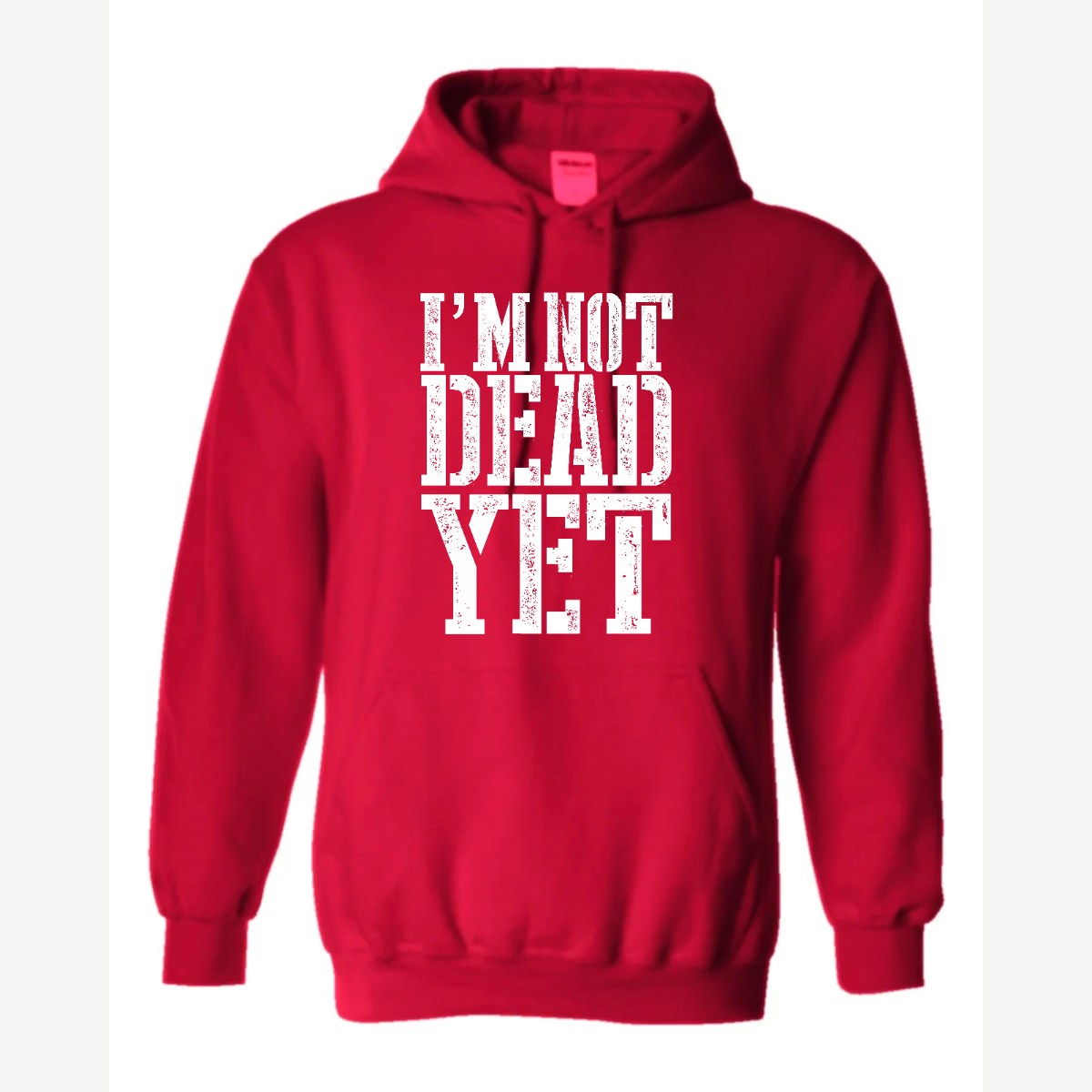 I'm Not Dead Yet — Hoodie / Red