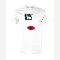 I'm Okay, Really — Classic Tee / White