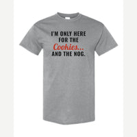 I'm Only Here for the Cookies... and the Nog — Classic Tee / Sport Grey
