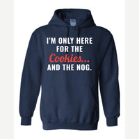 I'm Only Here for the Cookies... and the Nog — Hoodie / Navy