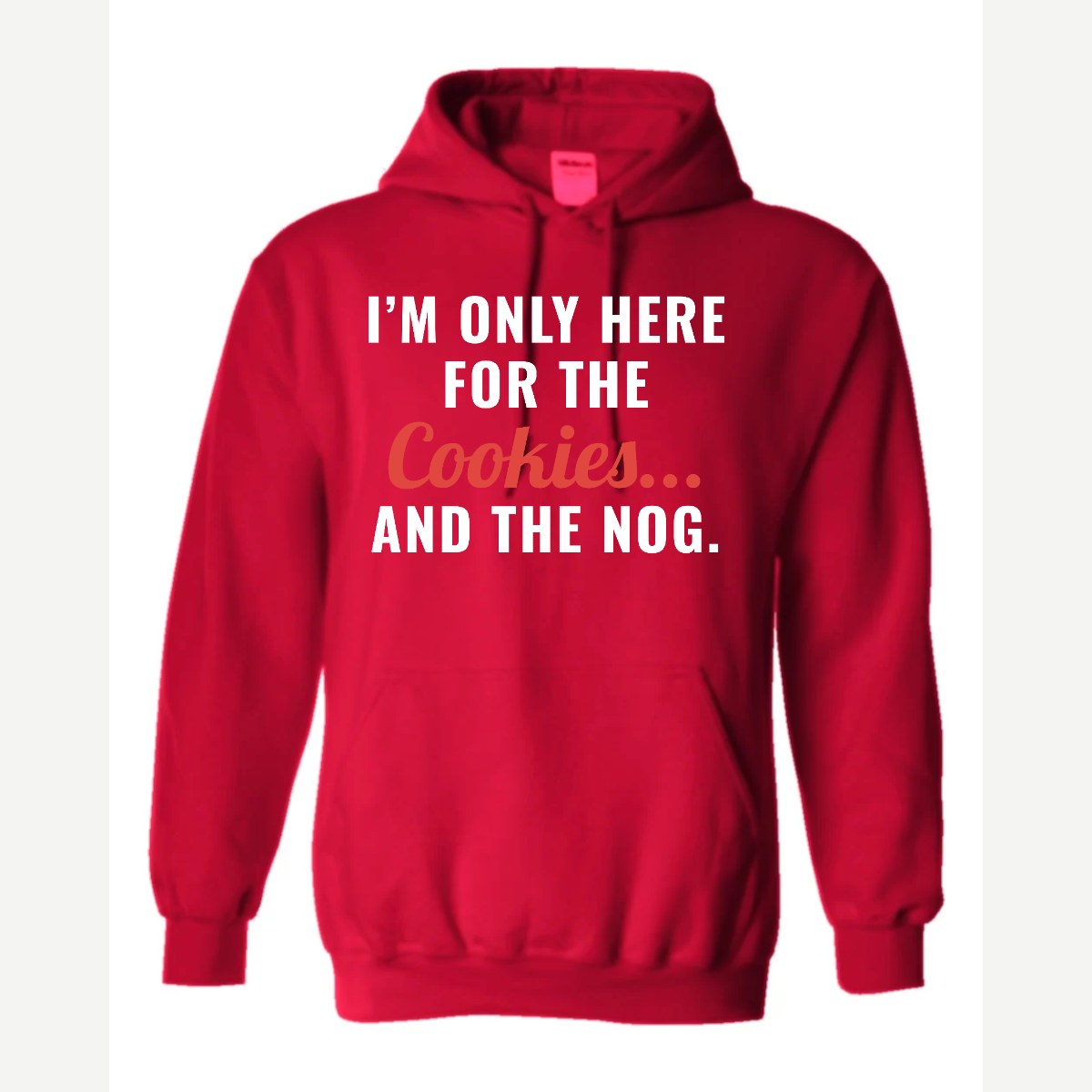 I'm Only Here for the Cookies... and the Nog — Hoodie / Red